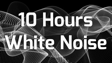 Royalty-free white-noise sound effects. . 10 hour white noise